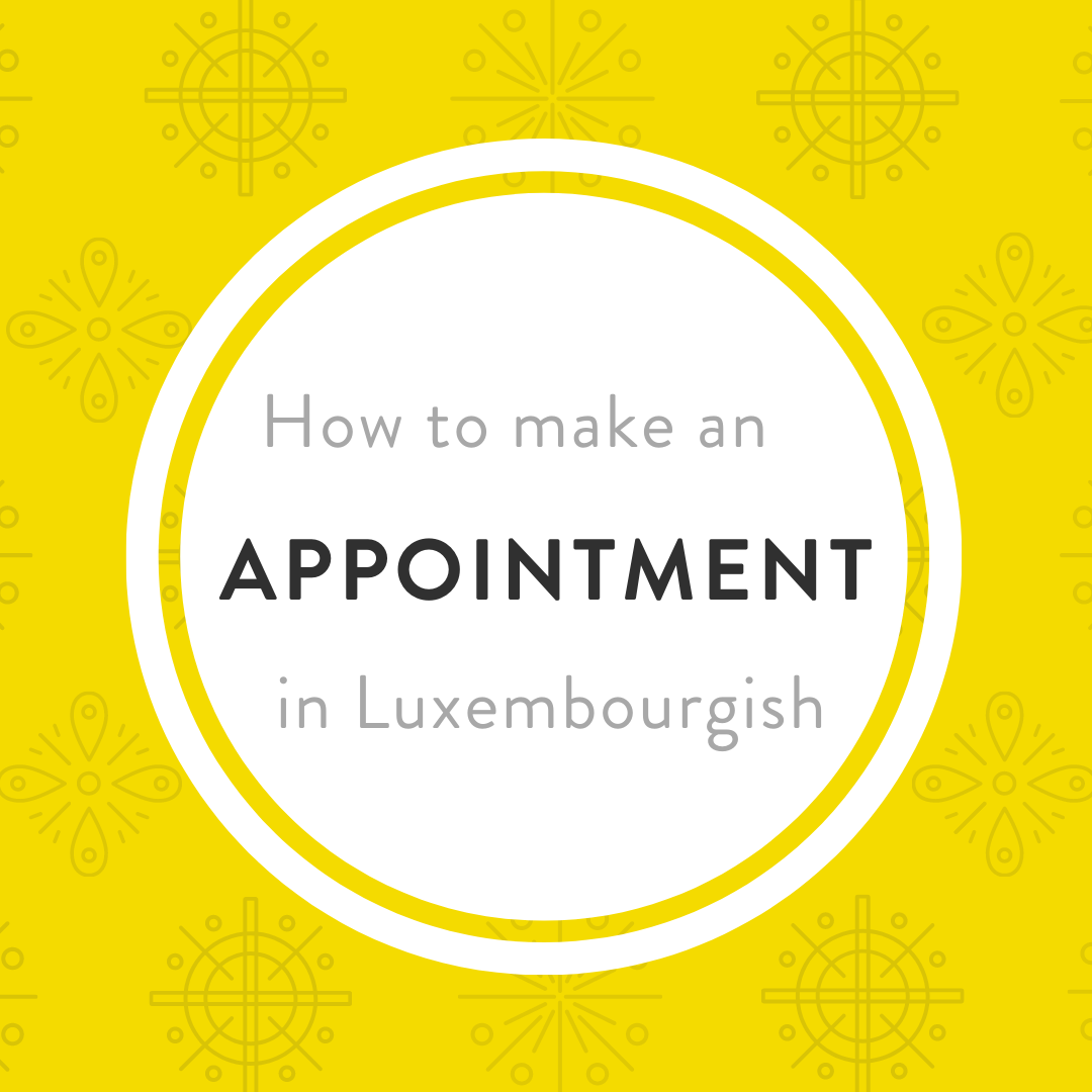 make appointment Luxembourgish