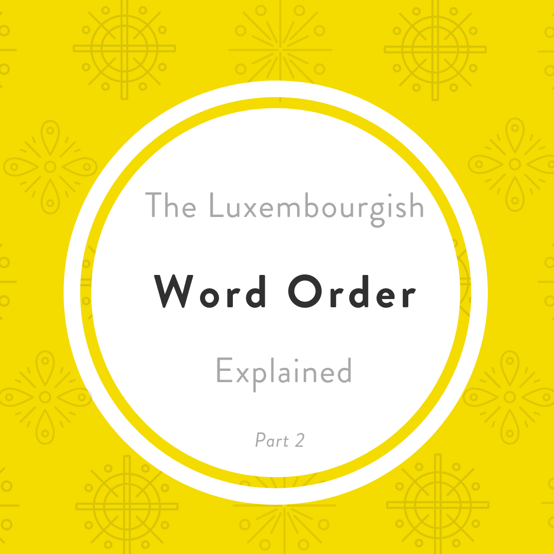 Luxembourgish Word order part 2