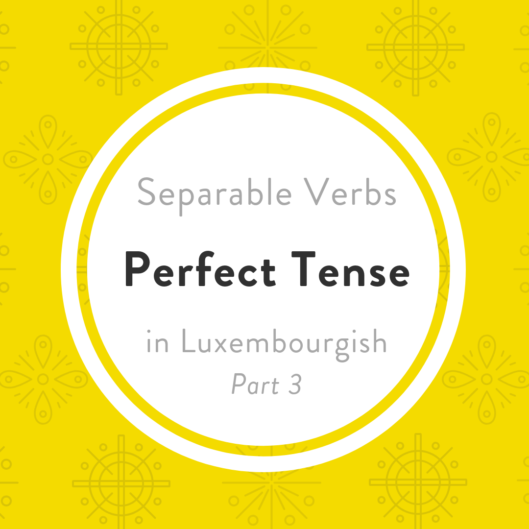 Luxembourgish separable verbs perfect