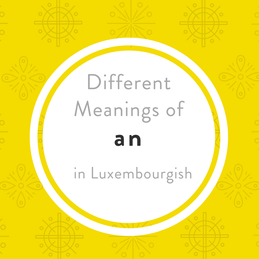 Meanings Luxembourgish word an